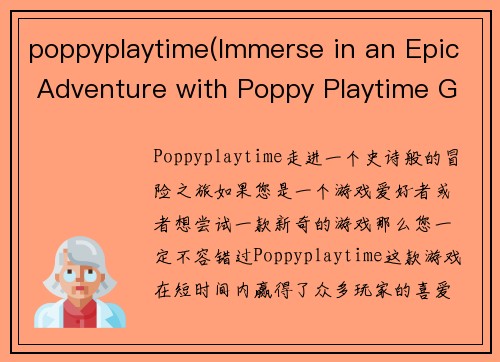 poppyplaytime(Immerse in an Epic Adventure with Poppy Playtime Game)